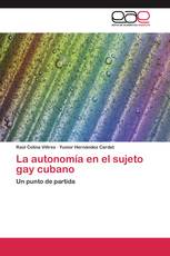 La autonomía en el sujeto gay cubano