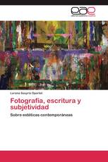 Fotografía, escritura y subjetividad