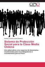 Sistema de Protección Social para la Clase Media Chilena