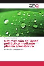 Optimización del ácido poliláctico mediante plasma atmosférico