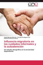Influencia migratoria en los cuidados informales y la autoatención