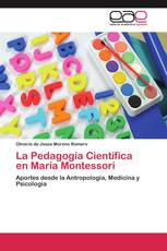 La Pedagogía Científica en María Montessori