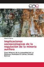 Implicaciones socioecologicas de la regulación de la minería aurífera