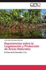 Experiencias sobre la Legalización y Protección de Áreas Naturales