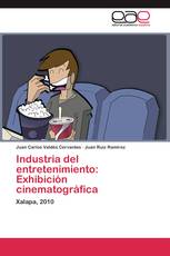 Industria del entretenimiento: Exhibición cinematográfica