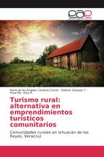 Turismo rural: alternativa en emprendimientos turísticos comunitarios