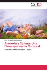 Anorexia y Cultura: Una Etnoexperiencia Corporal