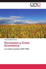 Peronismo y Crisis Económica