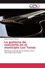 La guitarra de concierto en el municipio Las Tunas