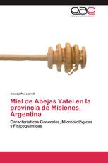 Miel de Abejas Yatei en la provincia de Misiones, Argentina
