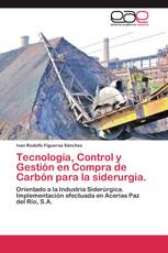 Tecnología, Control y Gestión en Compra de Carbón para la siderurgia.
