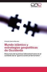 Mundo islámico y estrategias geopolíticas de Occidente