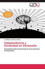 Independencia y Esclavitud en Venezuela