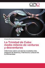 La Trinidad de Cuba: medio milenio de venturas y desventuras