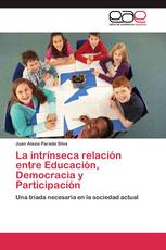 La intrínseca relación entre Educación, Democracia y Participación