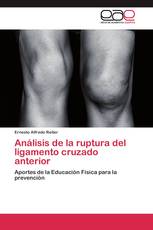 Análisis de la ruptura del ligamento cruzado anterior