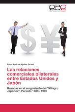 Las relaciones comerciales bilaterales entre Estados Unidos y Japón