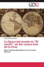 La figura del mundo en "El sueño", de Sor Juana Inés de la Cruz