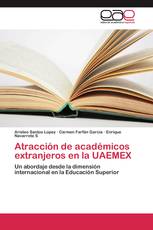 Atracción de académicos extranjeros en la UAEMEX