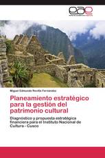 Planeamiento estratégico para la gestión del patrimonio cultural