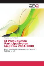 El Presupuesto Participativo en Medellín 2004-2008