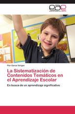 La Sistematización de Contenidos Temáticos en el Aprendizaje Escolar