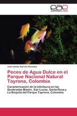 Peces de Agua Dulce en el Parque Nacional Natural Tayrona, Colombia