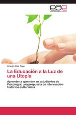 La Educación a la Luz de una Utopía