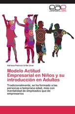 Modelo Actitud Empresarial en Niños y su introducción en Adultos