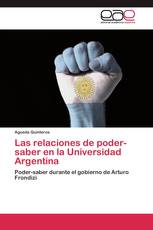 Las relaciones de poder-saber en la Universidad Argentina