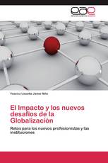 El Impacto y los nuevos desafíos de la Globalización