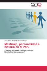 Mestizaje, personalidad e historia en el Perú