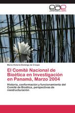El Comité Nacional de Bioética en Investigación en Panamá, Marzo 2004