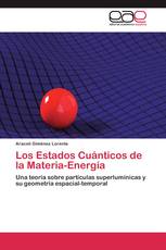 Los Estados Cuánticos de la Materia-Energía