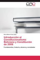 Introducción al Constitucionalismo Boliviano y Constitución de 2009