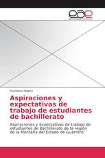 Aspiraciones y expectativas de trabajo de estudiantes de bachillerato