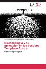 Biotecnología y su aplicación en los bosques Templado Austral