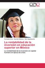La rentabilidad de la inversión en educación superior en México