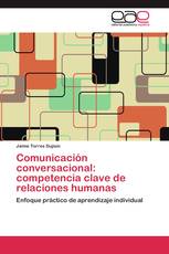 Comunicación conversacional: competencia clave de relaciones humanas