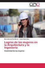 Logros de las mujeres en la Arquitectura y la Ingeniería