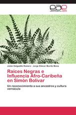 Raíces Negras e Influencia Afro-Caribeña en Simón Bolívar