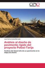 Análisis al diseño de pavimento rígido del proyecto Potosi-Tarija