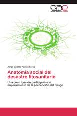 Anatomía social del desastre fitosanitario