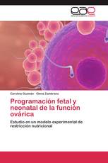 Programación fetal y neonatal de la función ovárica