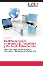 Gestión de Redes orientado a la Telemática y Cableado Estructurado
