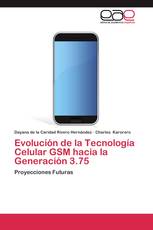 Evolución de la Tecnología Celular GSM hacia la Generación 3.75