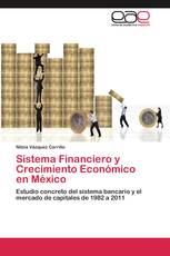 Sistema Financiero y Crecimiento Económico en México