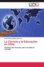 La Ciencia y la Educación en Chile