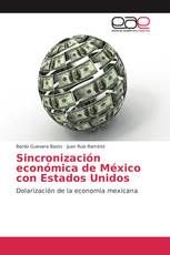 Sincronización económica de México con Estados Unidos