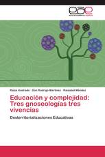 Educación y complejidad: Tres gnoseologías tres vivencias